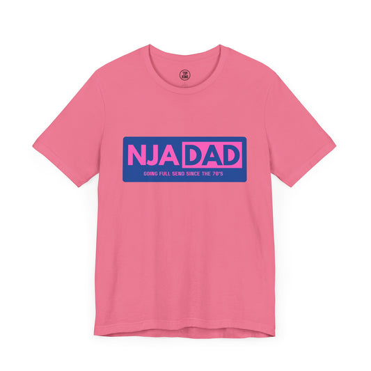 NJA DAD - Pink - Full Send Since 70's Ninja Tee