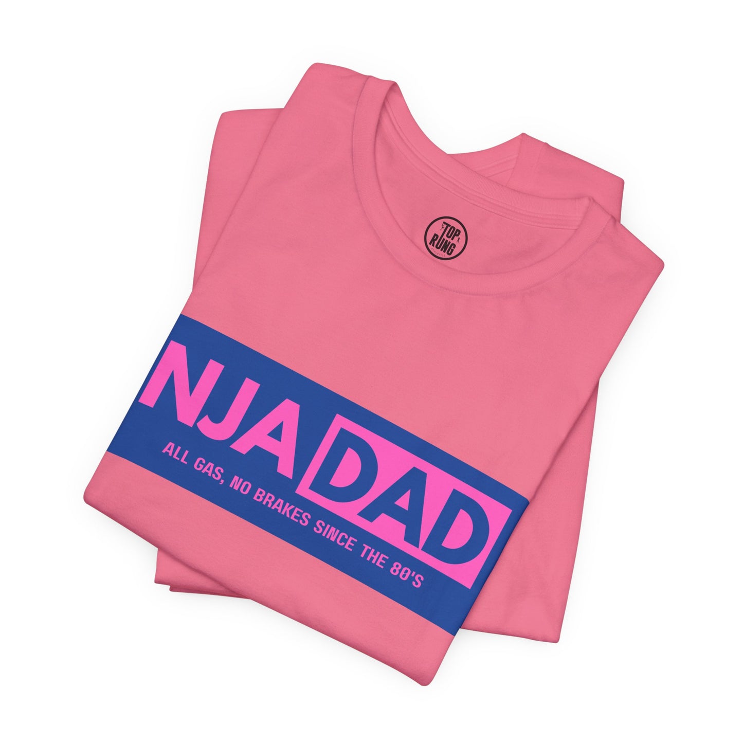 NJA DAD - Pink - All Gas No Brakes Since 80's Ninja Tee