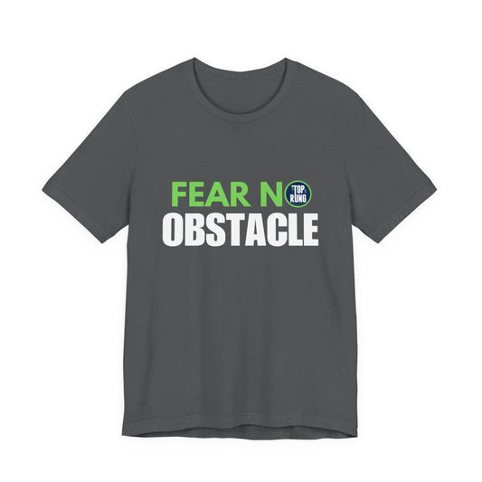 Adult Ninja Warrior T-Shirt - Fear No Obstacle Tee - Ninja Competition Fan Gift